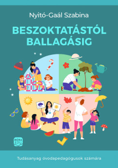 Nyitó-Gaál Szabina - Beszoktatástól ballagásig