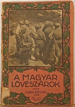 Fehéri Armand - A magyar lövészárok