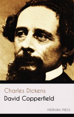 Charles Dickens - David Copperfield