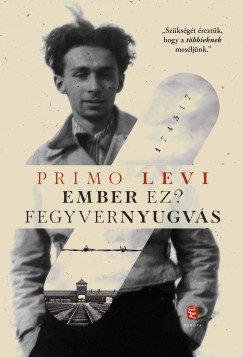 Primo Levi - Ember ez? Fegyvernyugvs