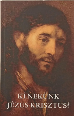 Reisinger János - Ki nekünk Jézus Krisztus?