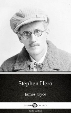 James Joyce - Stephen Hero by James Joyce (Illustrated)