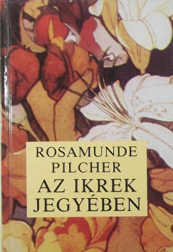 Rosamunde Pilcher - Az ikrek jegyben