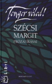 Szcsi Margit - Tenger vled!