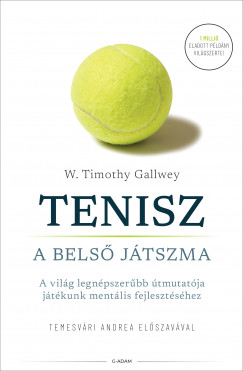 W. Timothy Gallwey - Tenisz - A belsõ játszma