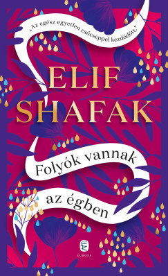 Elif Shafak - Folyk vannak az gben