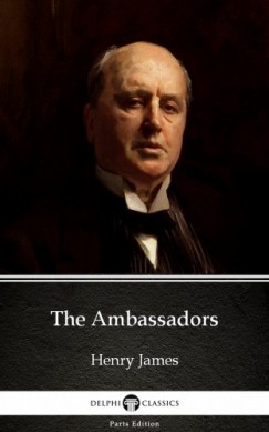 Henry James - The Ambassadors by Henry James (Illustrated)