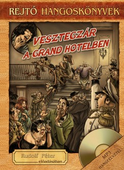 Rejt Jen - Rudolf Pter - Vesztegzr a Grand Hotelben - Hangosknyv mellklettel