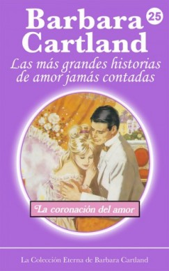 Barbara Cartland - Una Coronaci�n de Amor