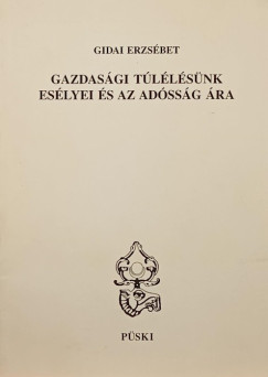 Gidai Erzsbet - Gazdasgi tllsnk eslyei s az adssg ra
