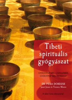 Dr. Pema Dordzse - Tibeti spiritulis gygyszat