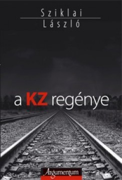 Sziklai Lszl - A KZ regnye