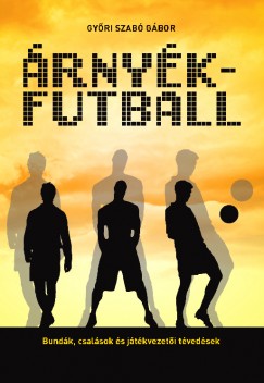 Győri Szabó Gábor - Árnyékfutball
