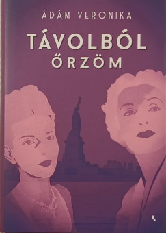 Ádám Veronika - Távolból őrzöm