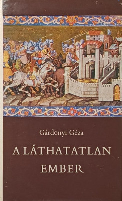 Gárdonyi Géza - A láthatatlan ember