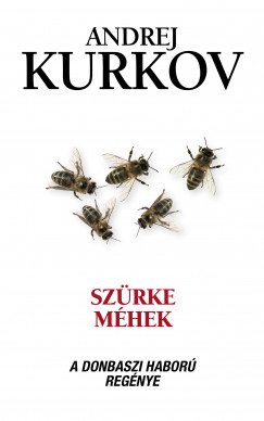 Andrej Kurkov - Szrke mhek