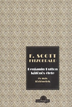 Francis Scott Fitzgerald - Benjamin Button klns lete s ms trtnetek