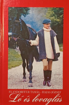 Flandorffer Tam�s - Hajas J�zsef - L� �s lovagl�s