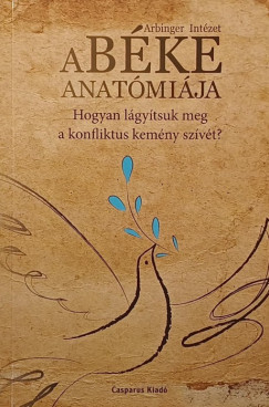 Arbinger Intézet - A béke anatómiája