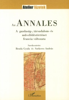 Benda Gyula   (Szerk.) - Szekeres Andrs   (Szerk.) - Az Annales
