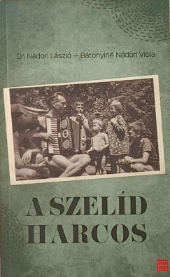 Btonyin Ndori Viola - Ndori Lszl - A szeld harcos
