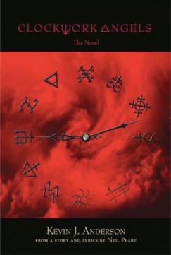 Neil Peart Kevin J. Anderson - Clockwork Angels