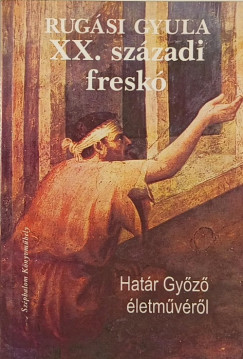 Rugsi Gyula - XX. szzadi fresk