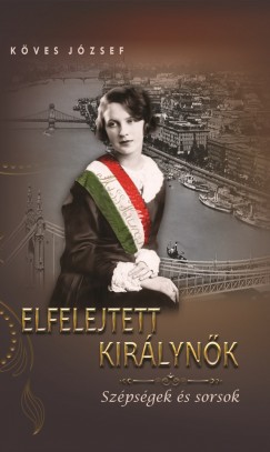 Kves Jzsef - Elfelejtett kirlynk