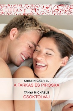 Kristin Gabriel - Tanya Michaels - Tiffany 267-268. (A farkas s Piroska, Csktolvaj)
