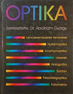 Dr. brahm Gyrgy   (Szerk.) - Optika