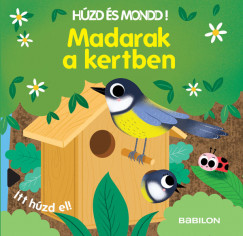 Hzd s mondd! - Madarak a kertben