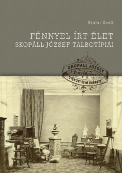 Szalai Zsolt   (Szerk.) - F�nnyel �rt �let