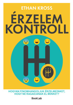 Ethan Kross - Érzelemkontroll