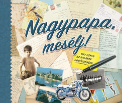 Nagypapa, mes�lj!