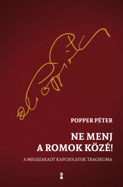 Popper Pter - Ne menj a romok kz!
