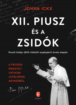 Johan Ickx - XII. Piusz s a zsidk
