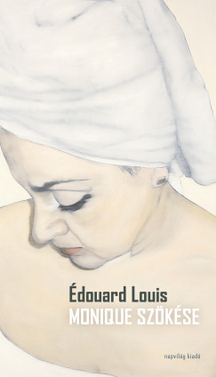 douard Louis - Monique szkse