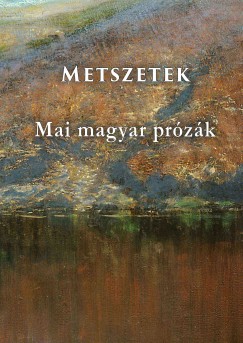 Ers Kinga   (Szerk.) - Metszetek