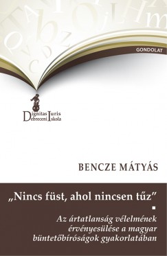Bencze Mtys - Nincs fst, ahol nincsen tz
