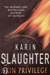 Karin Slaughter - Skin Privilege
