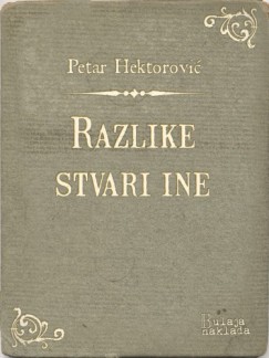 Petar Hektorović - Razlike stvari ine