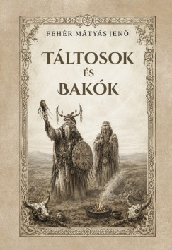 Feh�r M. Jen� - T�ltosok �s bak�k