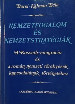 Borsi-Klmn Bla - Nemzetfogalom s nemzetstratgik