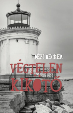 Dzi Becker - Vgtelen kikt