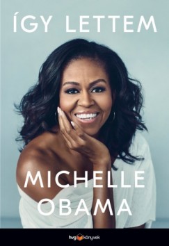 Obama Michelle - Michelle Obama - gy lettem
