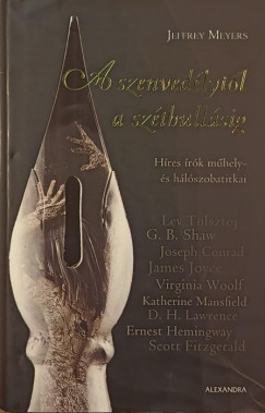 Jeffrey Meyers - A szenvedélytől a széthullásig