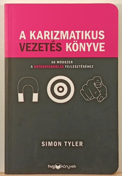 Simon Tyler - A karizmatikus vezets knyve