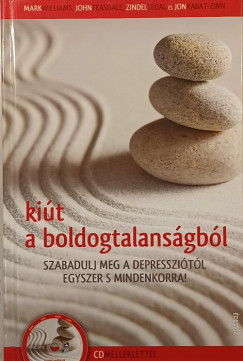 Jon Kabat-Zinn - Zindel Segal - John Teasdale - Mark Williams - Kiút a boldogtalanságból + CD