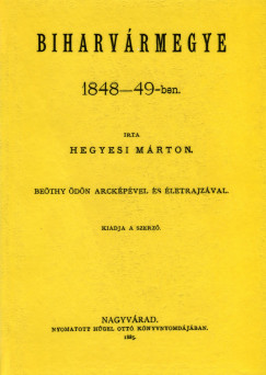 Hegyesi Mrton - Biharvrmegye 1848-49-ben