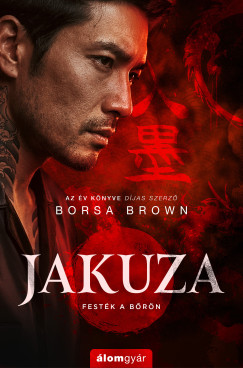 Borsa Brown - Jakuza - Fest�k a b�r�n